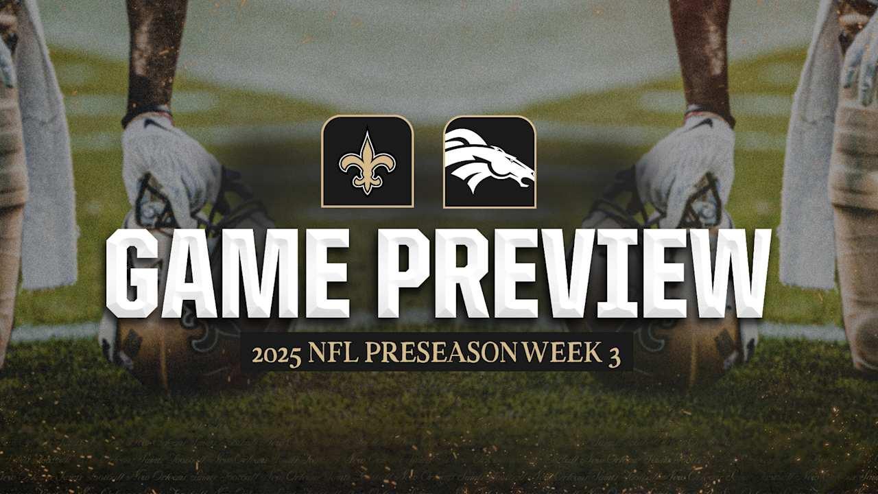 Preview of the Broncos game vs.saints |2025 NFL Preseason Sunday 3